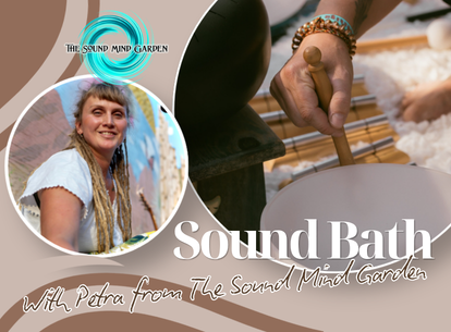 Sound Bath Experience with Sound Mind Garden